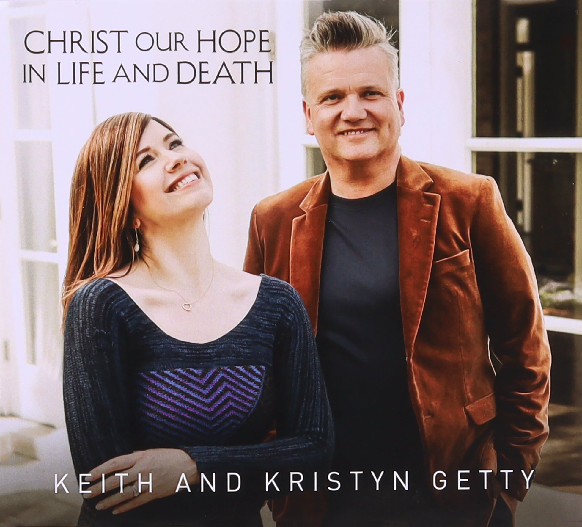 Christ Our Hope in Life and Death