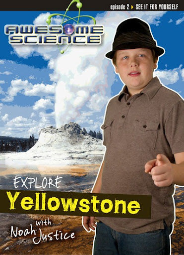 Explore Yellowstone (#02 in Awesome Science Series)