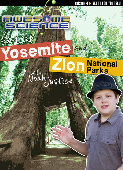 Explore Yosemite and Zion National Parks (#04 in Awesome Science Series)