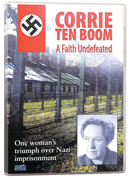 Corrie Ten Boom: A Faith Undefeated
