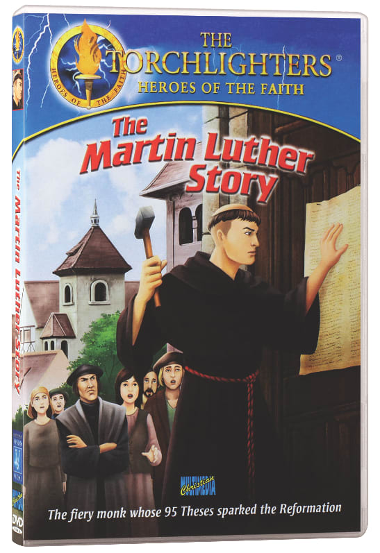 The Martin Luther Story (Torchlighters Heroes Of The Faith Series)