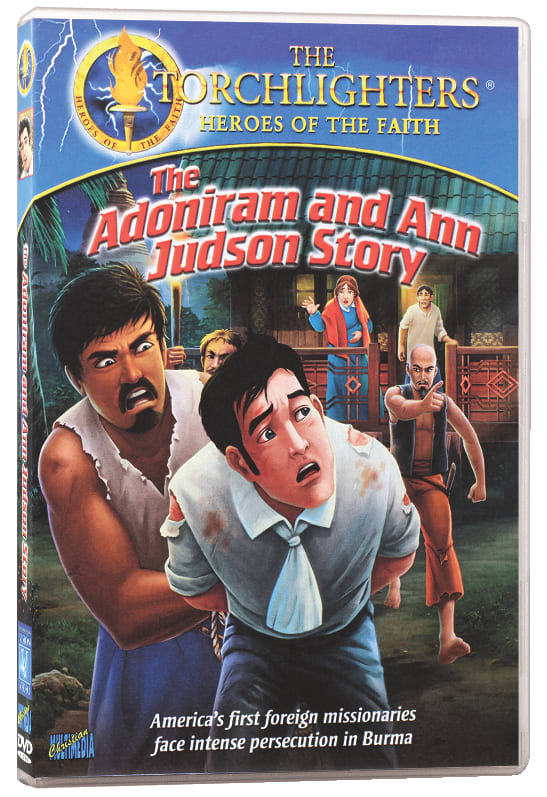 The Adoniram and Ann Judson Story (Torchlighters Heroes Of The Faith Series)