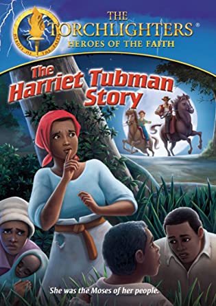 The Harriet Tubman Story (Torchlighters Heroes Of The Faith Series)