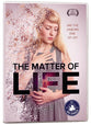 The Matter of Life