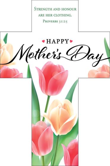 Bookmark Cross-Shaped (25 Pack): Happy Mother's Day (Prov 31:25 KJV)