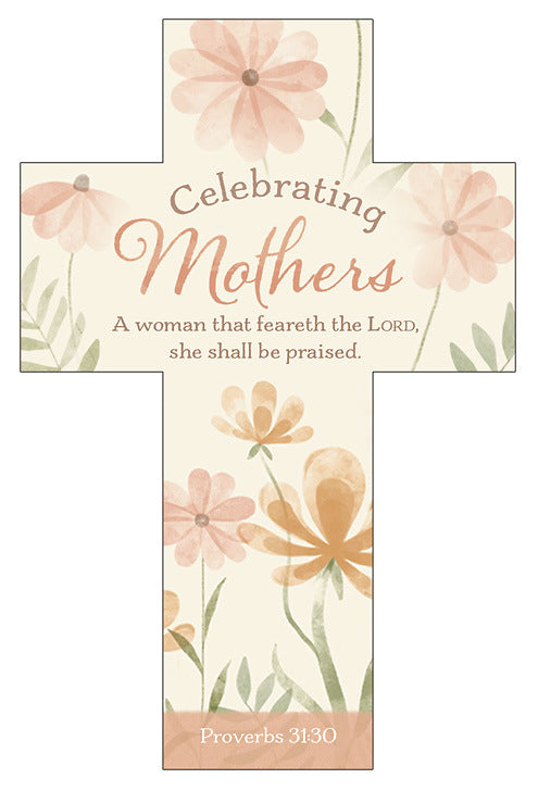 Bookmark Cross Shape - Mother's Day (25 Pack): Celebrating Mothers (Prov 31:30, KJV)