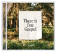 There is One Gospel
