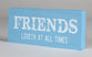 Mini Plaque: Friends Loveth At All Times, Blue