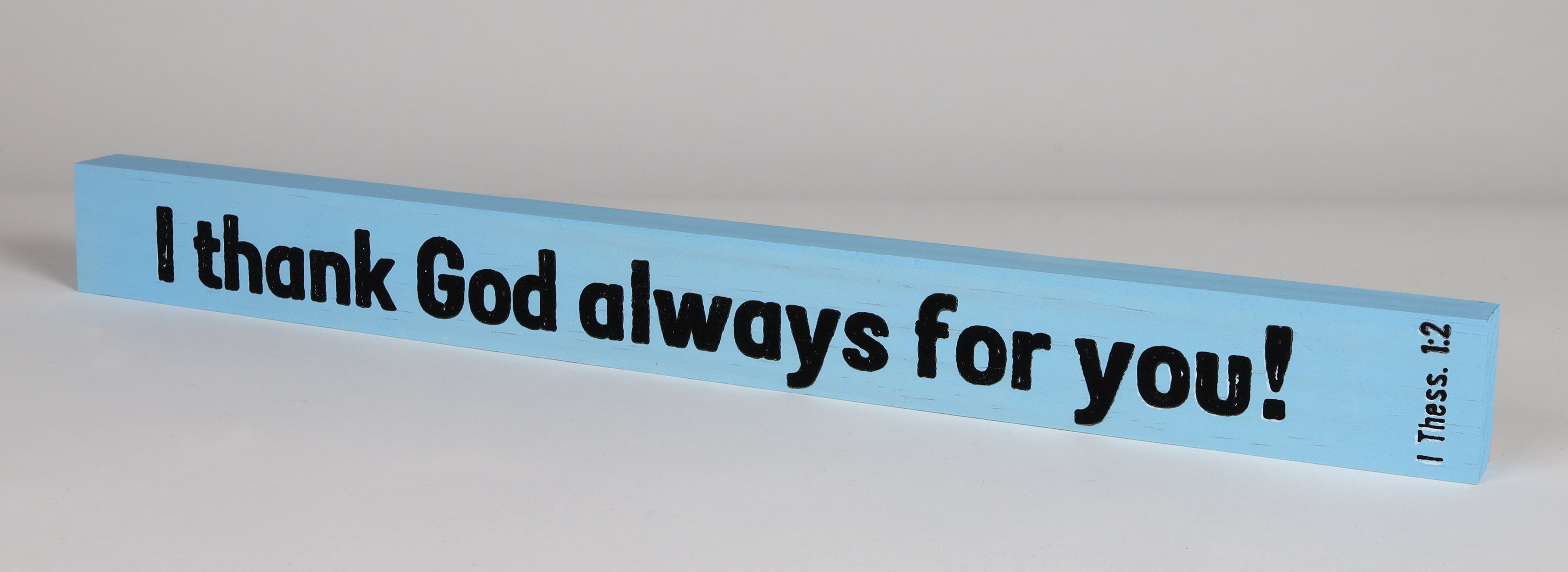 Skinny Plaque: I Thank God Always For You! Blue