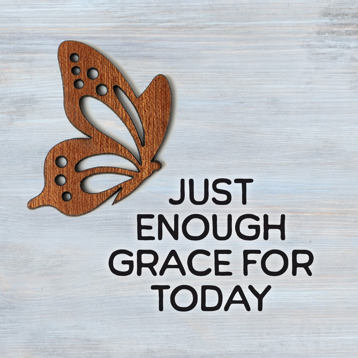 Magnet (Wood): Just Enough Grace For Today