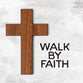Magnet (Wood): Walk By Faith