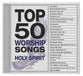 Top 50 Worship Songs: Holy Spirit
