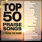 Top 50 Praise Songs: O Praise the Name