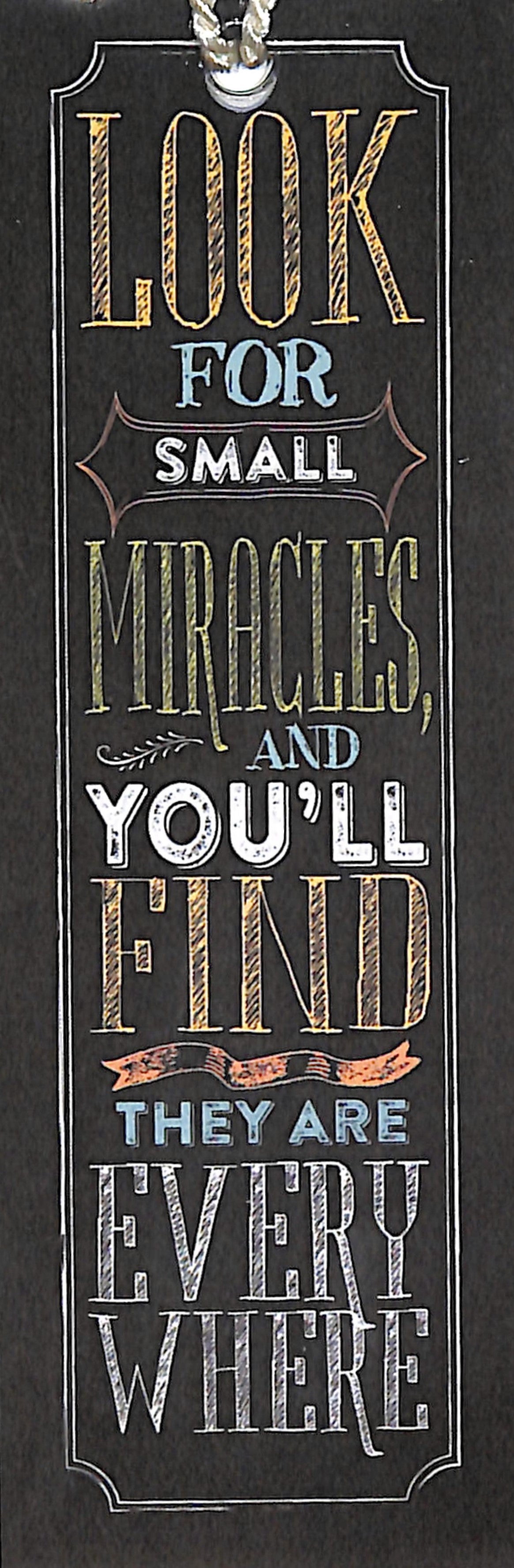 Bookmark Chalk With Tassel: Look For Small Miracles and You'll Find They Are Everywhere