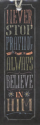 Bookmark Chalk With Tassel: Never Stop Praying, Always Believe in Him