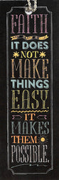 Bookmark Chalk With Tassel: Faith, It Does Not Make Things Easy, It Makes It Possible