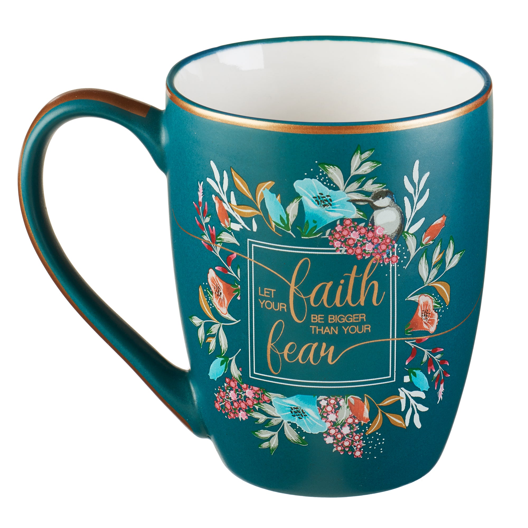 Ceramic Mug : Let Your Faith Be Bigger Than Your Fears, Teal/Floral With Bird, Gold Trim Around Rim (355ml) (Faith Fear Collection)