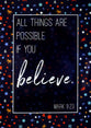 Poster Large: All Things Are Possible If You Believe, Mark 9:23