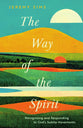 The Way of the Spirit: Recognizing and Responding to God's Subtle Movements
