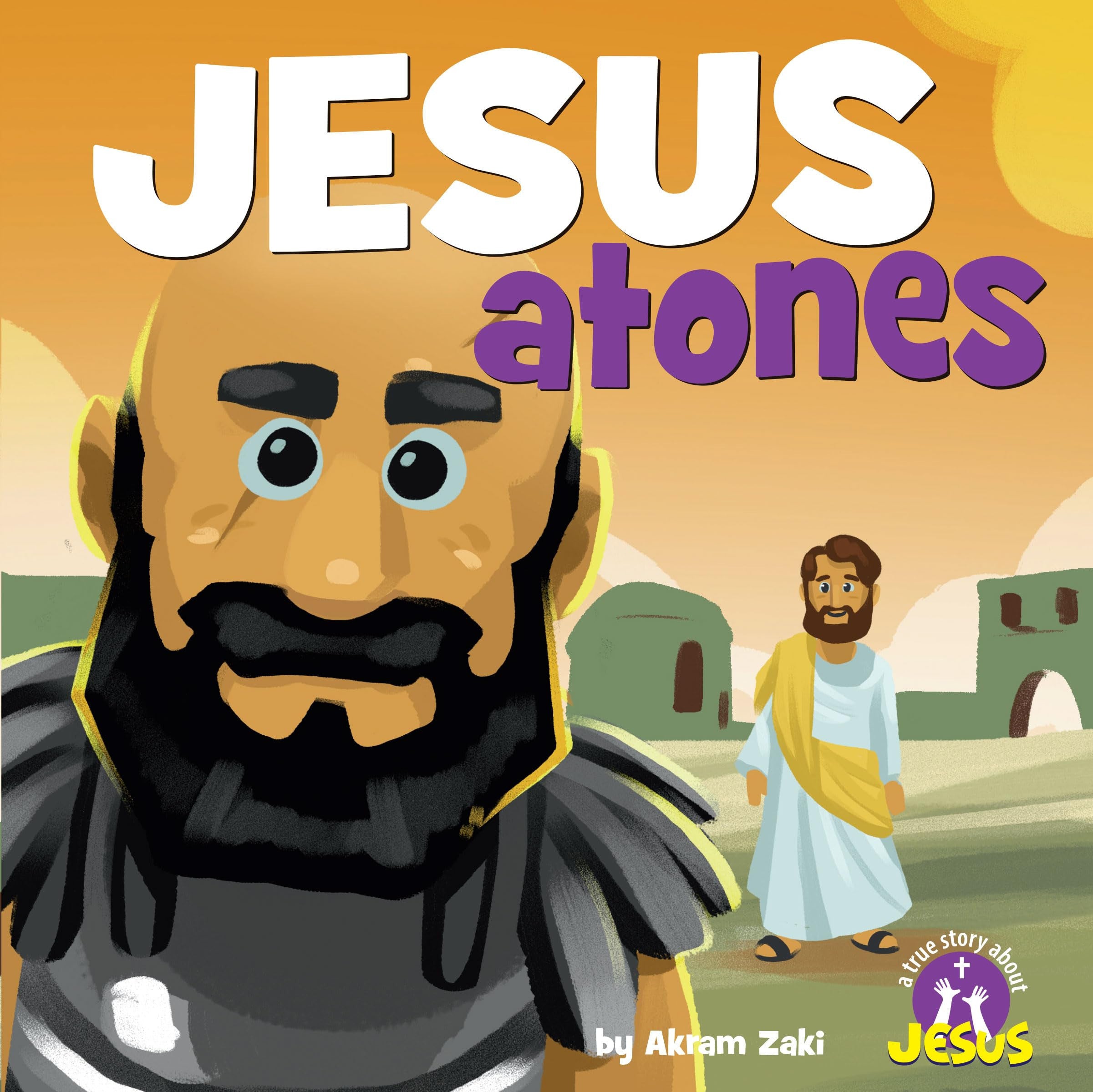 Jesus Atones (A True Story about Jesus Series)