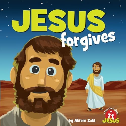 Jesus Forgives (A True Story about Jesus Series)