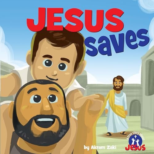 Jesus Saves (A True Story about Jesus Series)