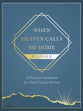 When Heaven Calls Me Home Planner: A Practical Guidebook for Those I Leave Behind