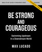 Unbreakable Courage (Bible Study Guide plus Streaming Video): Strong Faith in an Age of Anxiety, Chaos, and Exhaustion