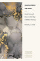 Waking from the Dust: Daniel 12:2 and Resurrection Hope in Biblical Theology (Studies in Scripture and Biblical Theology Series)