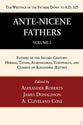 Ante-Nicene Fathers (Vol 2): Fathers of the Second Century: Hermas, Tatian, Athenagoras, Theophilus, and Clement of Alexandria (Entire)