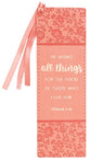 Bookmark: He Works All Things....Peach/Floral, Peach Ribbon Tassel (Romans 8:28)