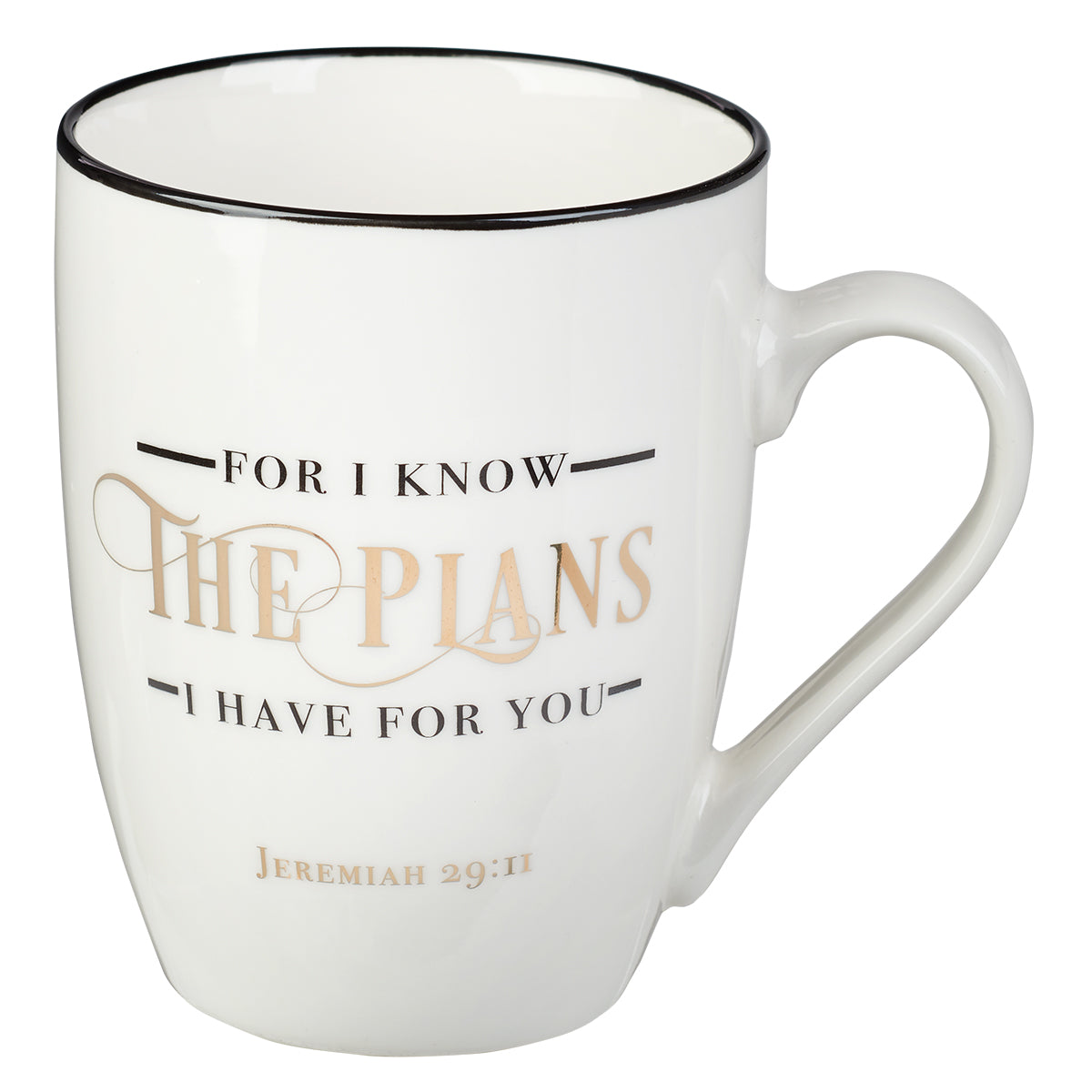 Ceramic Mug: For I Know the Plans I Have For You, White/Gold Foiled (Jer 29:11)