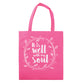 Reusable Tote Bag: It is Well With My Soul (Bright Pink)