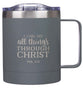 Camp Style Stainless Steel Mug: All Things (Phil 4:13) Gray (325ml)