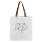 Reusable Tote Bag: Trust in the Lord, White/Brown Handles