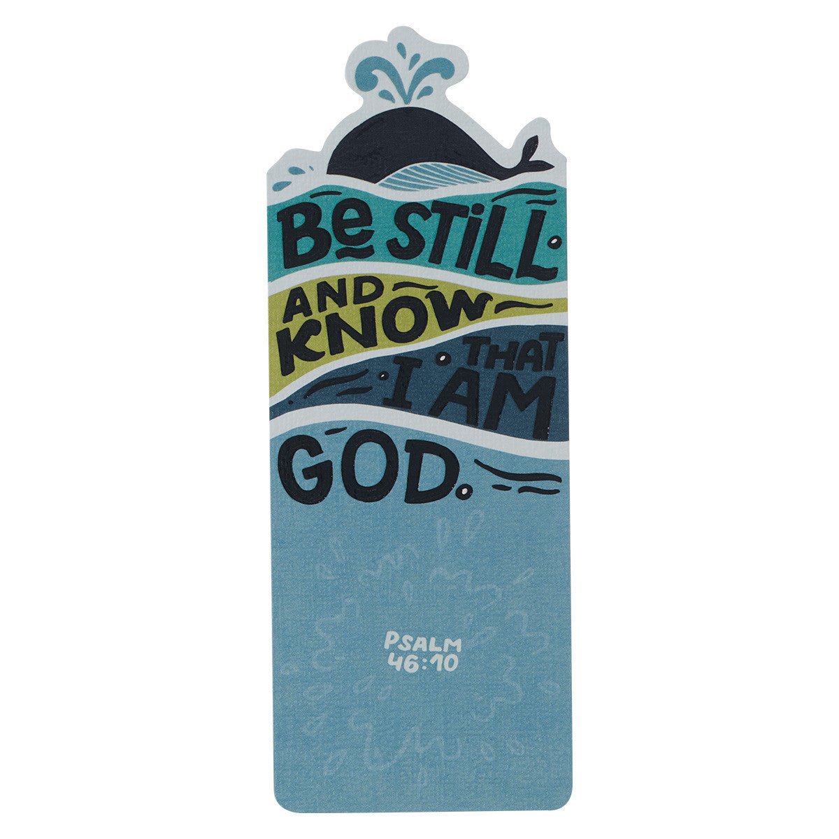 Bookmark: Be Still and Know That I Am God Whale and Waves (Psalm 46:10)