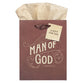 Gift Bag Medium: Man of God 1 Tim. 6:11