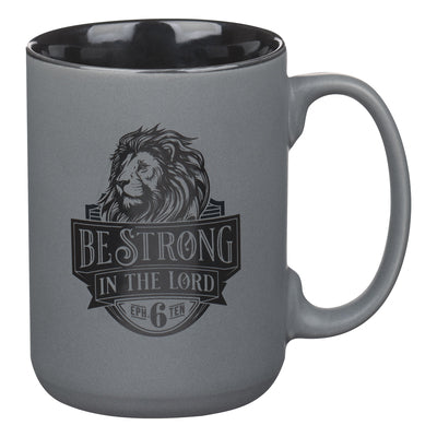 Ceramic Mug: Be Strong Eph. 6:10, Matte Gray, Comes in a Corrugated Box