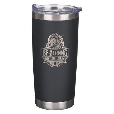 Tumbler Stainless Steel: Be Strong in the Lord Eph. 6:10, Black, Comes in a Corrugated Box