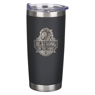 Tumbler Stainless Steel: Be Strong in the Lord Eph. 6:10, Black, Comes in a Corrugated Box