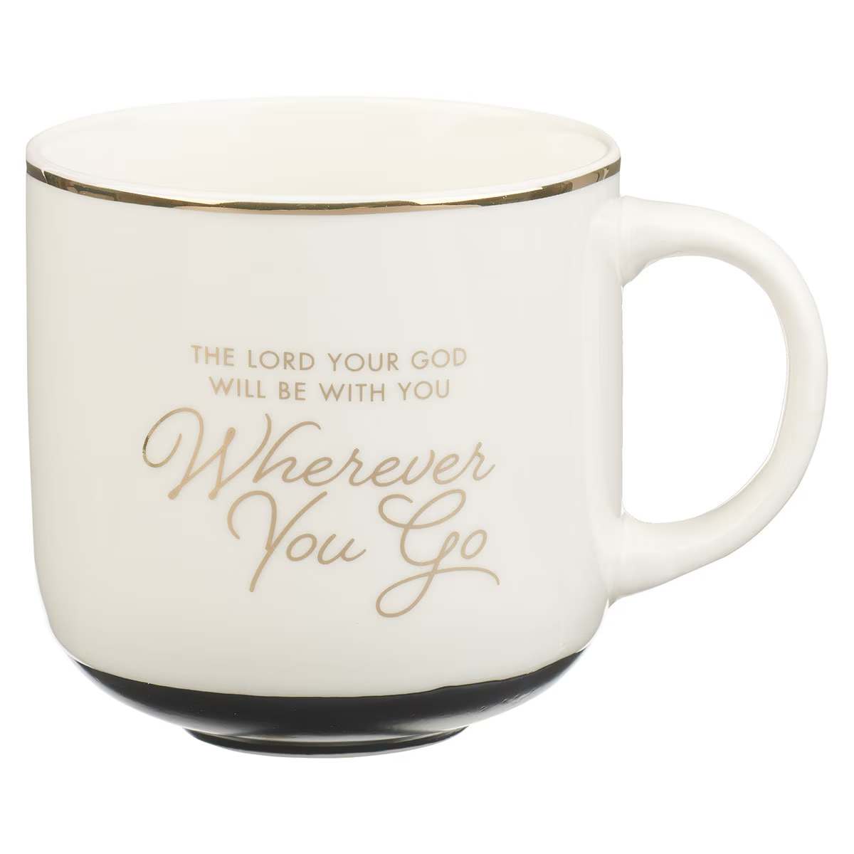 Ceramic Mug (414 ml): Wherever You Go Josh. 1:9, White/Black bottom, Foil accents
