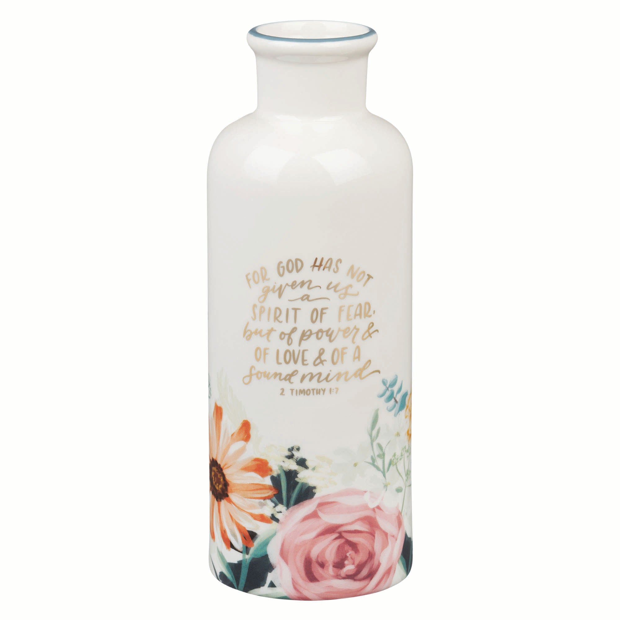 Table Vase: God Has Not Given Us A Spirit of Fear 1 Tim. 1:7