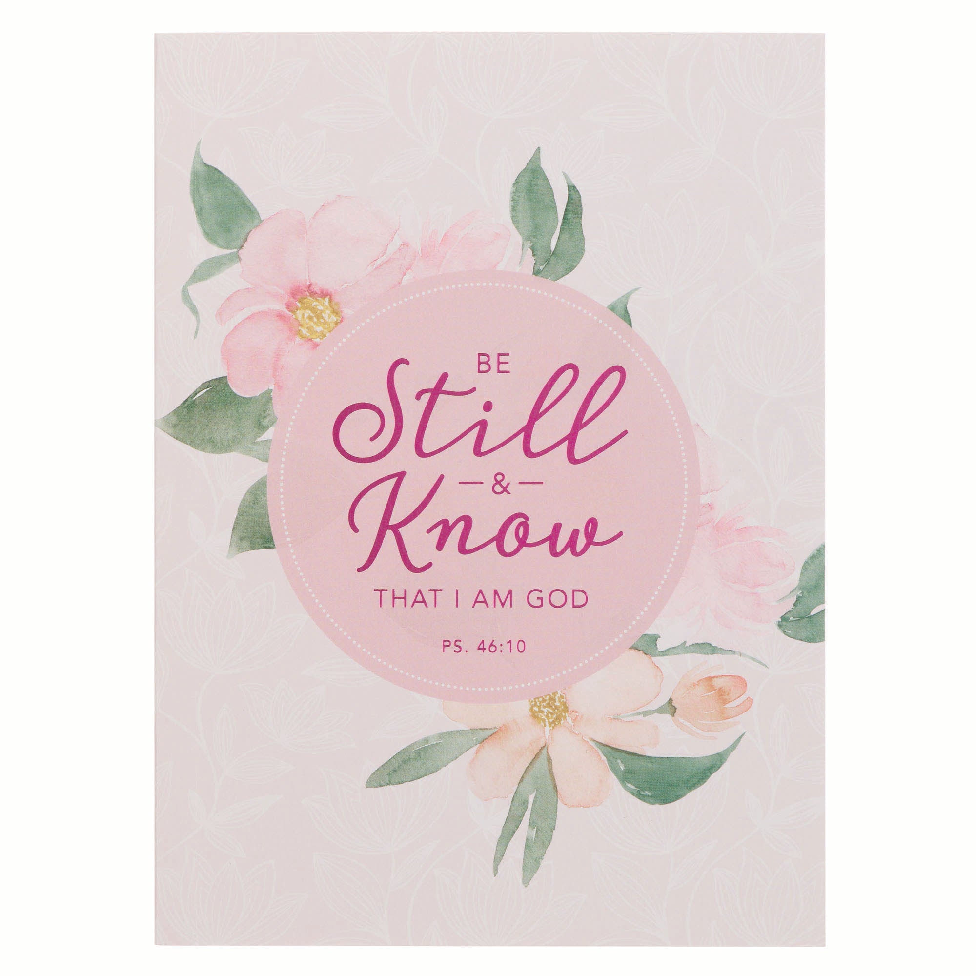 Notebook: Pink Be Still & Know Ps. 46:10