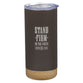 Travel Tumbler, Stainless Steel, 473ml (Stand Firm Righteous Man Collection)