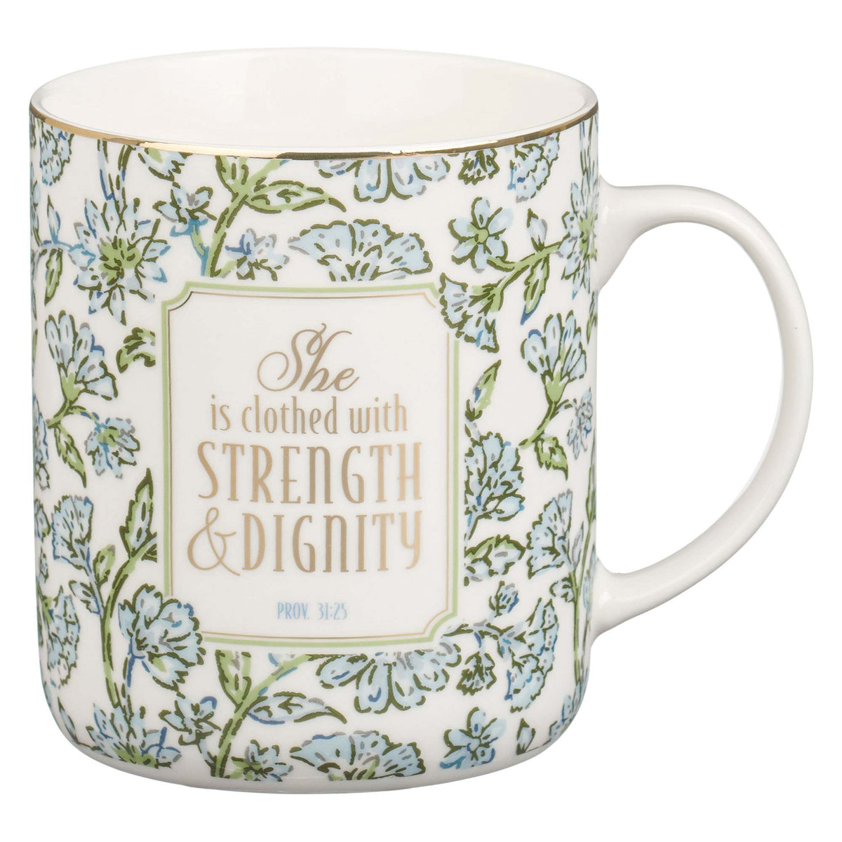 Ceramic Mug: Blue Floral Strength And Dignity Prov. 31:25
