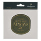 Vinyl Sticker: I Am with  You Always Matt. 28:20