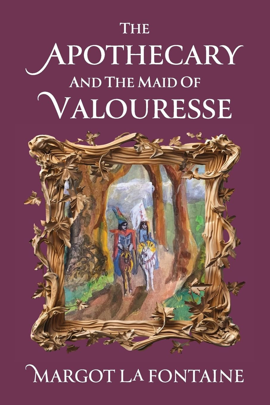 The Apothecary and the Maid of Valouresse (Deluxe Illustrated Edition)
