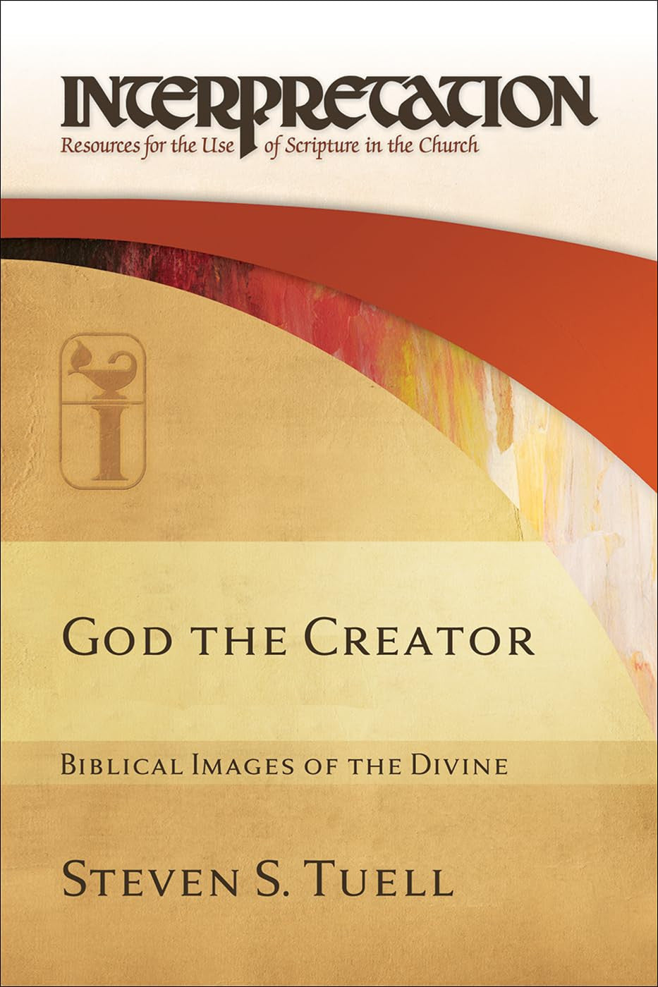 God the Creator: Biblical Images of the Divine (Interpretation: Resources For The Use Of Scripture In The Church Series)