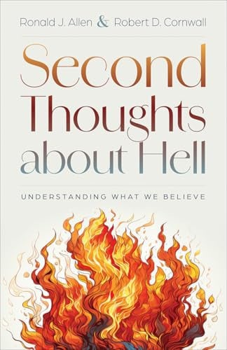 Second Thoughts About Hell: Understanding What We Believe