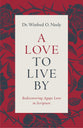 A Love to Live by: Rediscovering Agape Love in Scripture